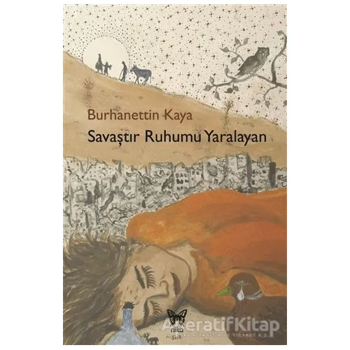 Savaştır Ruhumu Yaralayan - Burhanettin Kaya - Nika Yayınevi
