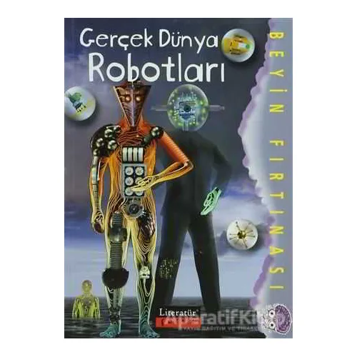 Gerçek Dünya Robotları - Paul McEvoy - Literatür Çocuk