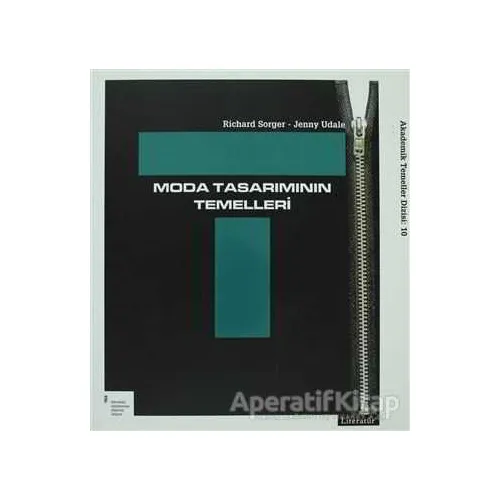 Moda Tasarımının Temelleri - Richard Sorger - Literatür Yayıncılık
