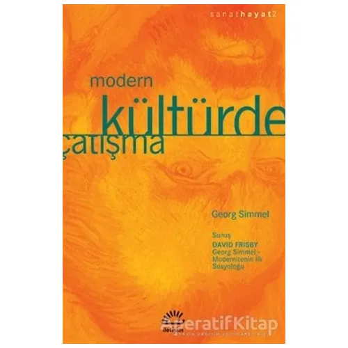 Modern Kültürde Çatışma - Georg Simmel - İletişim Yayınevi