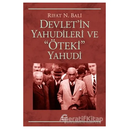 Devlet’in Yahudileri Ve Öteki Yahudi - Rıfat N. Bali - İletişim Yayınevi