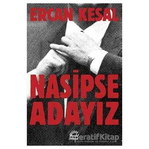 Nasipse Adayız - Ercan Kesal - İletişim Yayınevi