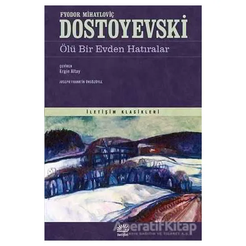 Ölü Bir Evden Hatıralar - Fyodor Mihayloviç Dostoyevski - İletişim Yayınevi