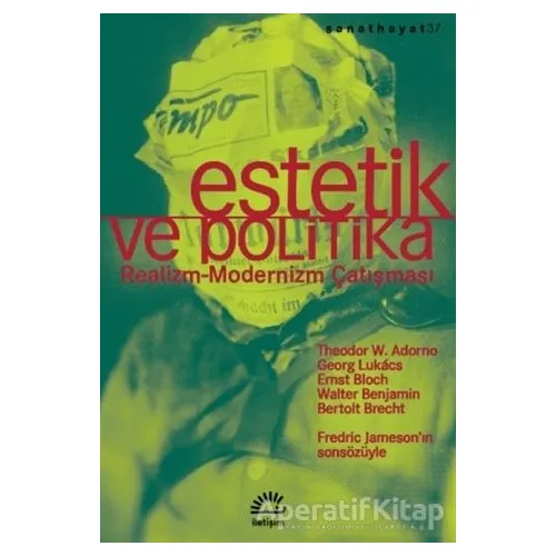 Estetik ve Politika - Bertolt Brecht - İletişim Yayınevi