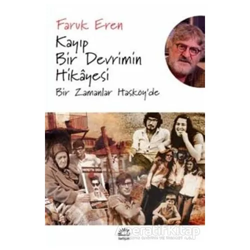 Kayıp Bir Devrimin Hikayesi - Faruk Eren - İletişim Yayınevi
