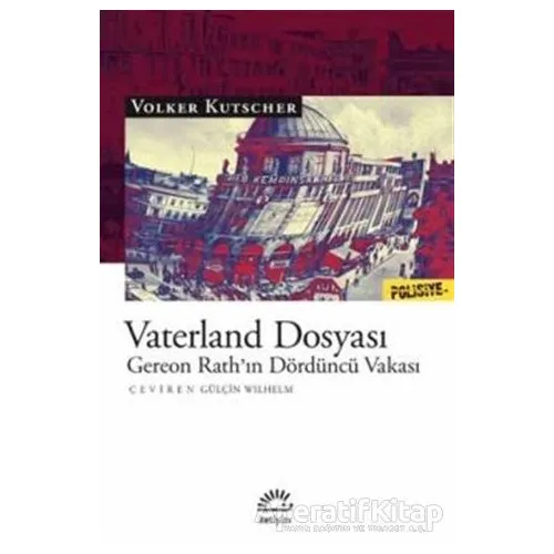 Vaterland Dosyası - Volker Kutscher - İletişim Yayınevi