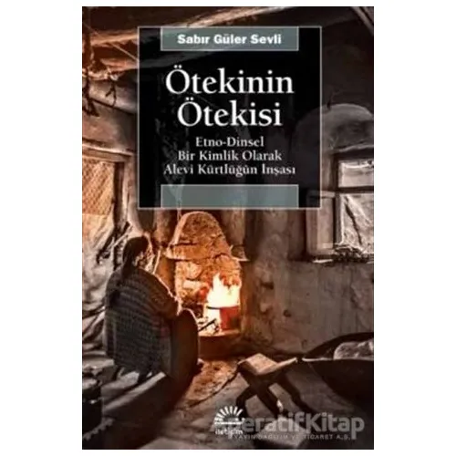 Ötekinin Ötekisi - Sabır Güler Sevli - İletişim Yayınevi