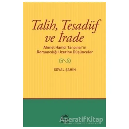 Talih Tesadüf ve İrade - Seval Şahin - İletişim Yayınevi