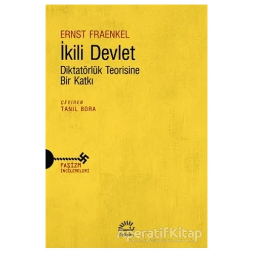 İkili Devlet - Ernst Fraenkel - İletişim Yayınevi