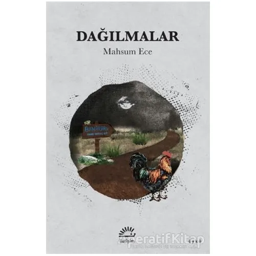Dağılmalar - Mahsum Ece - İletişim Yayınevi