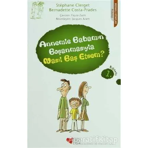 Annemle Babamın Boşanmasıyla Nasıl Baş Etsem? - Stephane Clerget - Can Çocuk Yayınları