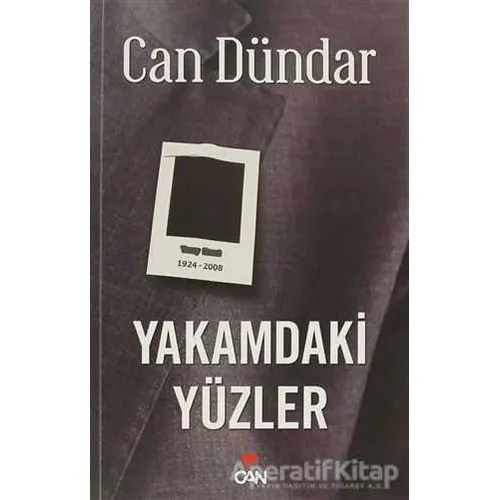 Yakamdaki Yüzler - Can Dündar - Can Yayınları
