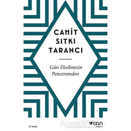 Gün Eksilmesin Penceremden - Cahit Sıtkı Tarancı - Can Yayınları