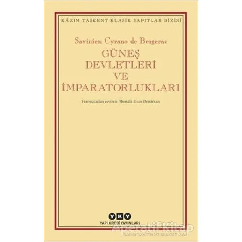 Güneş Devletleri ve İmparatorlukları - Savinien Cyrano De Bergerac - Yapı Kredi Yayınları
