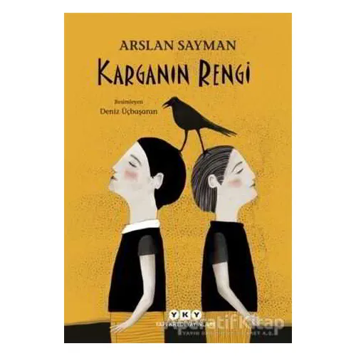 Karganın Rengi - Arslan Sayman - Yapı Kredi Yayınları