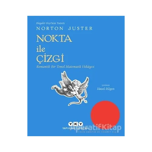 Nokta İle Çizgi - Norton Juster - Yapı Kredi Yayınları
