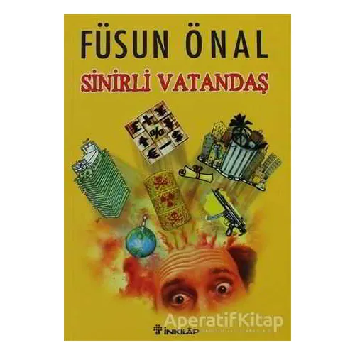 Sinirli Vatandaş - Füsun Önal - İnkılap Kitabevi
