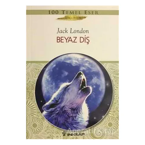 Beyaz Diş - Jack London - İnkılap Kitabevi