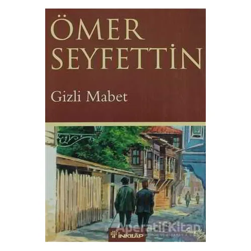 Gizli Mabet - Ömer Seyfettin - İnkılap Kitabevi
