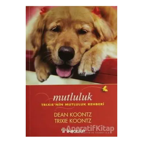 Mutluluk - Dean Koontz - İnkılap Kitabevi