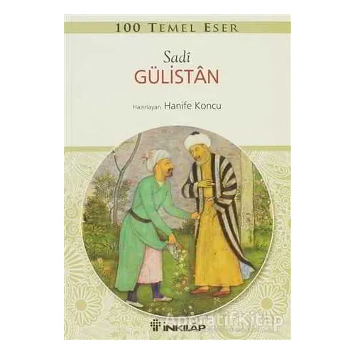 Gülistan - Şirazlı Şeyh Sadi - İnkılap Kitabevi