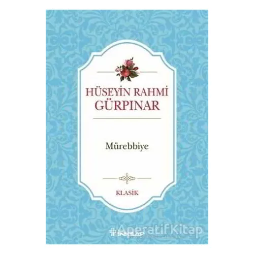 Mürebbiye - Hüseyin Rahmi Gürpınar - İnkılap Kitabevi