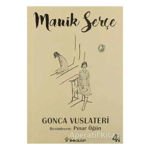 Manik Serçe - Gonca Vuslateri - İnkılap Kitabevi