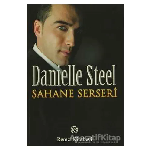 Şahane Serseri - Danielle Steel - Remzi Kitabevi