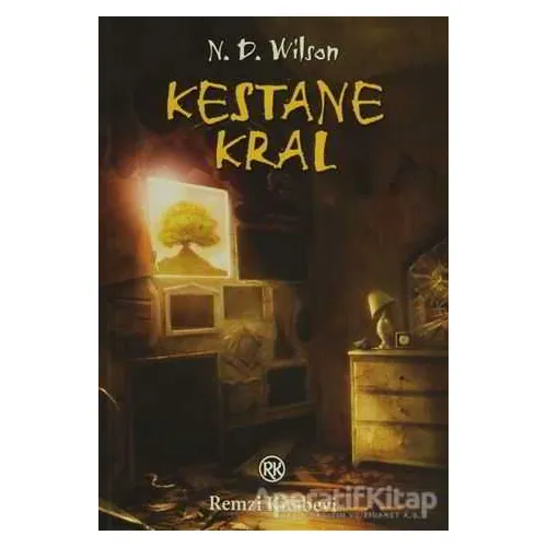 Kestane Kral - N. D. Wilson - Remzi Kitabevi