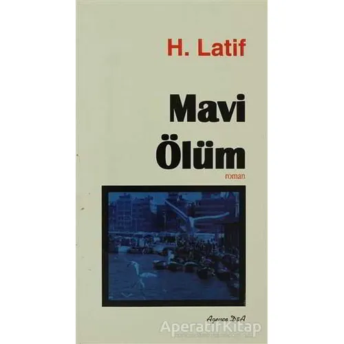 Mavi Ölüm - Hüseyin Latif - Ozan Yayıncılık