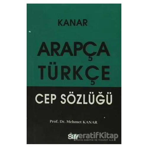 Arapça - Türkçe Cep Sözlüğü - Mehmet Kanar - Say Yayınları