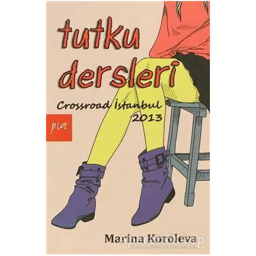 Tutku Dersleri - Marina Koroleva - Pia Yayınları