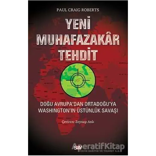 Yeni Muhafazakar Tehdit - Paul Craig Roberts - Say Yayınları