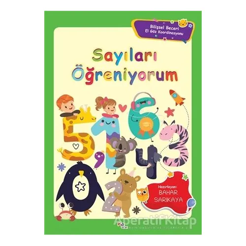 Sayıları Öğreniyorum - Kolektif - Pia Çocuk Yayınları