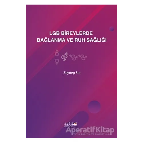 LGB Bireylerde Bağlanma ve Ruh Sağlığı - Zeynep Set - Artikel Yayıncılık