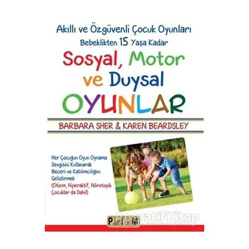 Sosyal, Motor ve Duysal Oyunlar - Barbara Sher - Platform Yayınları