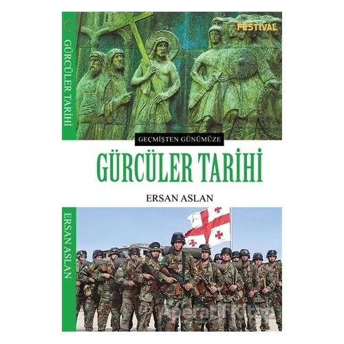 Gürcüler Tarihi - Ersan Aslan - Festival Yayıncılık
