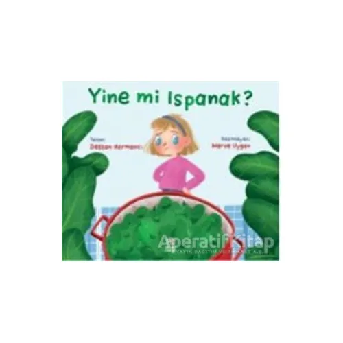 Yine mi Ispanak ? - Destan Harmancı - İthaki Çocuk Yayınları