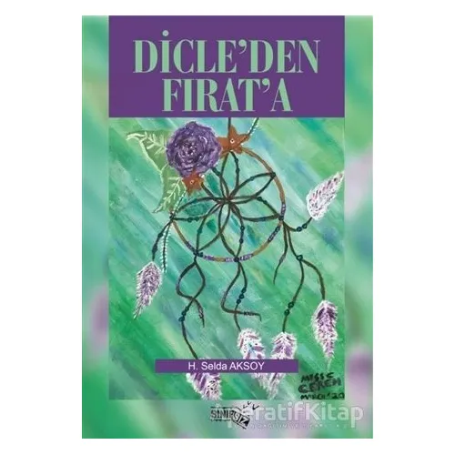 Dicleden Fırata - H. Selda Aksoy - Sınırsız Kitap