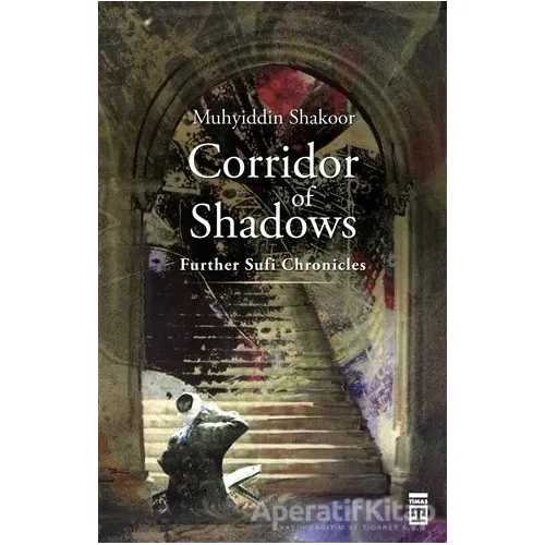Corridor of Shadows - Muhyiddin Şekur - Timaş Publishing