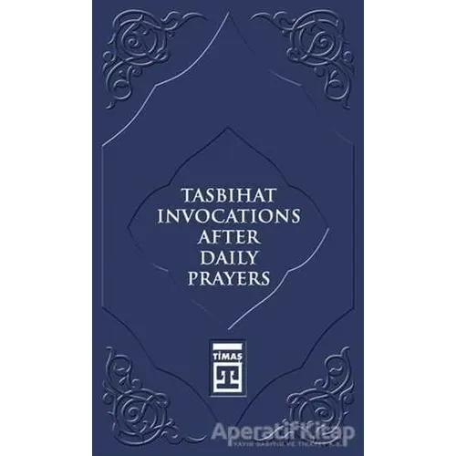 Tasbihat Invocations After Daily Prayers - Kolektif - Timaş Publishing