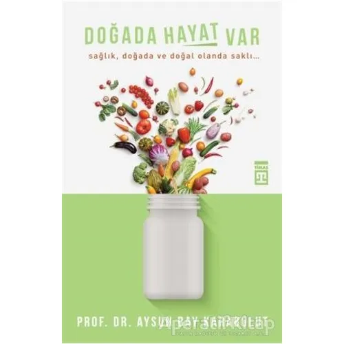 Doğada Hayat Var - Aysun Bay Karabulut - Timaş Yayınları