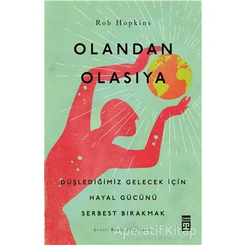 Olandan Olasıya - Rob Hopkins - Timaş Yayınları