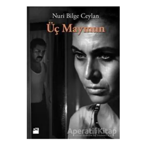Üç Maymun - Nuri Bilge Ceylan - Doğan Kitap