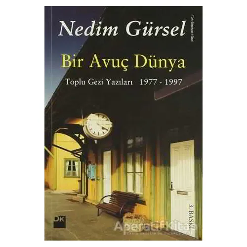 Bir Avuç Dünya - Nedim Gürsel - Doğan Kitap