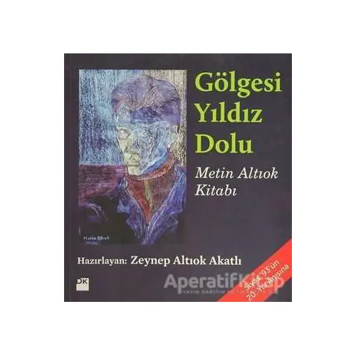 Gölgesi Yıldız Dolu - Metin Altıok - Doğan Kitap