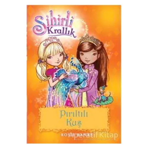 Sihirli Krallık 21. Kitap: Pırıltılı Kuş - Rosie Banks - Doğan Egmont Yayıncılık