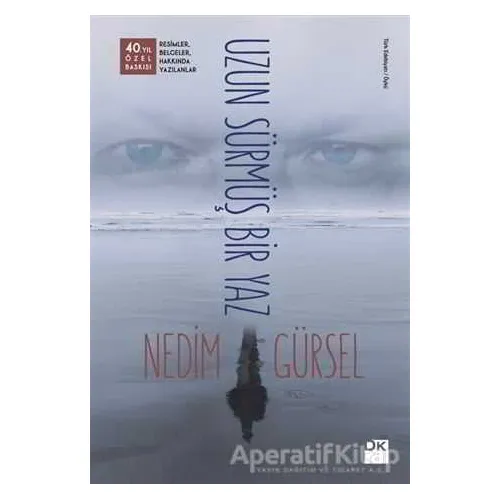 Uzun Sürmüş Bir Yaz (Özel Baskı) - Nedim Gürsel - Doğan Kitap