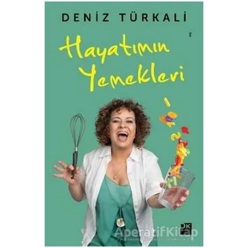 Hayatımın Yemekleri - Deniz Türkali - Doğan Kitap
