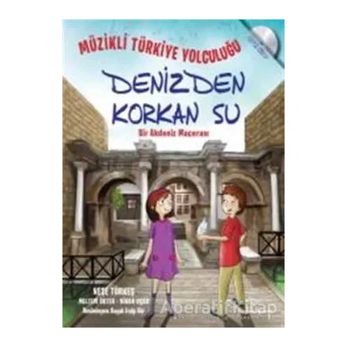Müzikli Türkiye Yolculuğu - Denizden Korkan Su - Neşe Türkeş - Doğan Egmont Yayıncılık